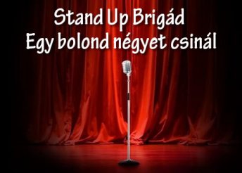 Nevessetek hasfájásig – garantált jókedv és szórakozás a Stand Up Brigáddal a Bethlen Téri Színházban!